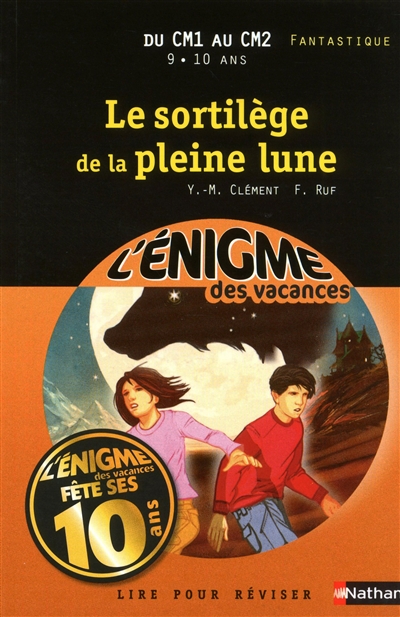 L'enigme des vacances du cm1 au cm2 sortilege de la pleine lune