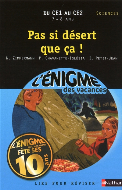 L'enigme des vacances du ce1 au ce2 7/8 ans pas si desert que ca !
