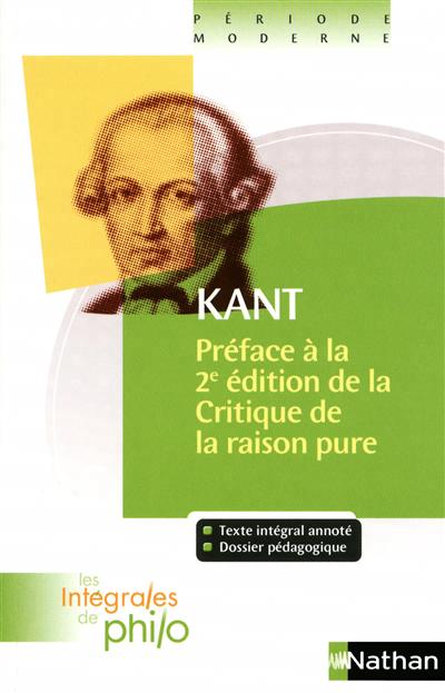 Les integrales de philo - kant, preface a la deuxieme edition de la critique de la raison pure