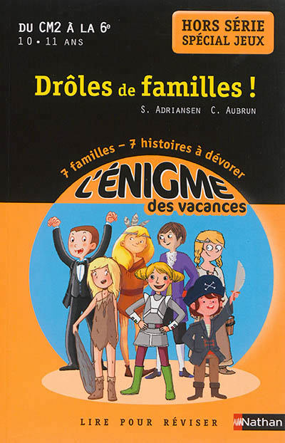 L'enigme des vacances - hors serie du cm2 a la 6e - droles de familles !