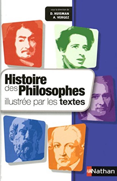 Histoire des philosophes illustree par les textes