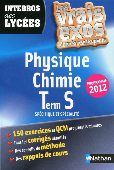 Interros des lycees physique-chimie term s - les vrais exos donnes par les profs