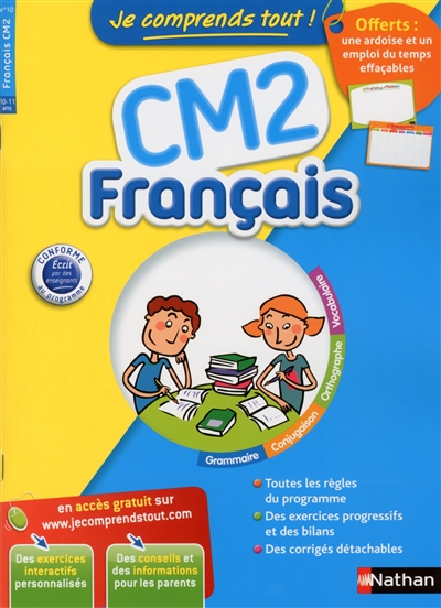 Je comprends tout ! francais cm2 - n 10 -10-11 ans