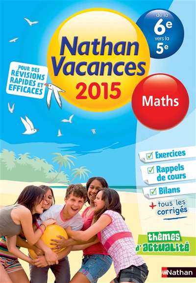 Cahier de vacances 2015 maths de la 6e vers la 5e
