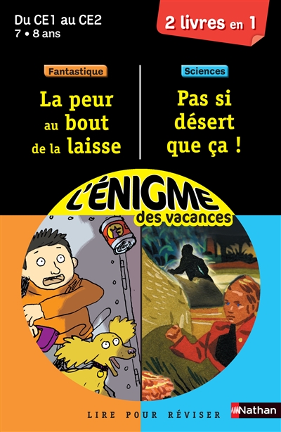 L'enigme des vacances du ce1 au ce2 7/8 la peur au bout de la laisse / pas si desert que ca !