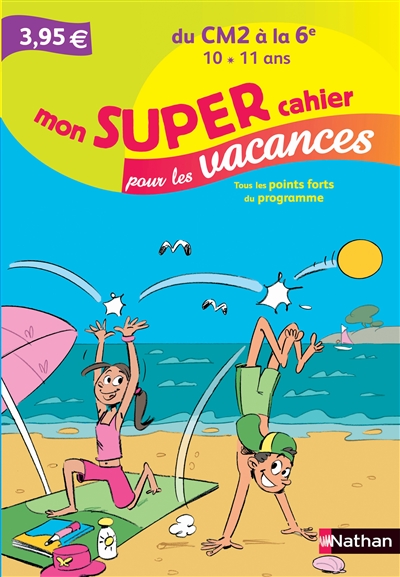Mon super cahier pour les vacances du cm2 a la 6e