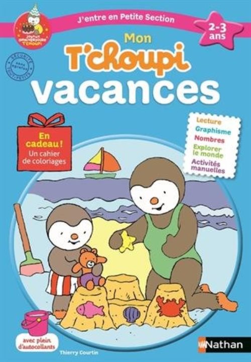 Mon T'choupi vacances - J'entre en petite section (2-3 ans)