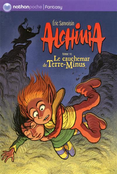 Alchimia t6 le cauchemar de terre-minus - vol06