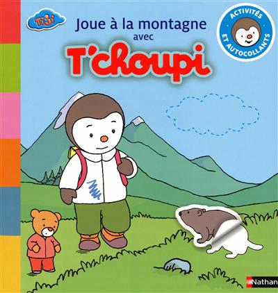Joue a la montagne avec t'chou
