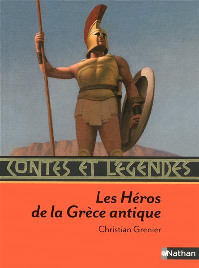 Contes et legendes:les heros de la grece antique