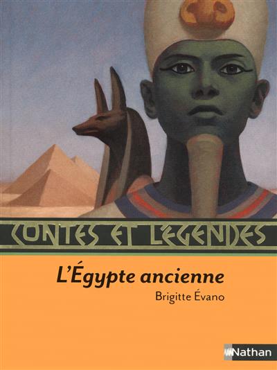 Contes et legendes:l'egypte ancienne