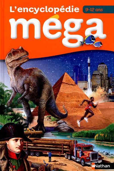 L'encyclopedie mega 9-12 ans