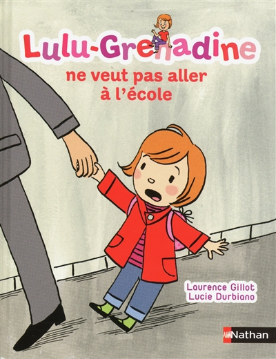 Lulu-grenadine ne veut pas aller a l'ecole