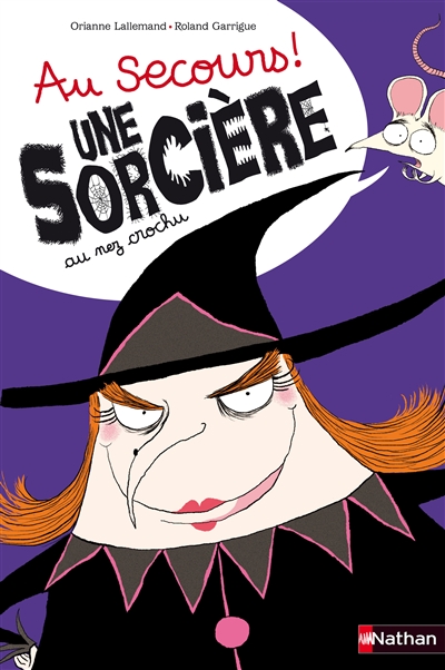 Au secours ! une sorciere au nez crochu