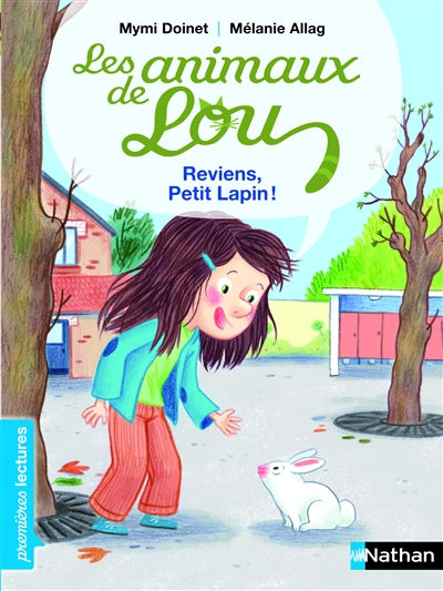 Les animaux de lou: reviens, petit lapin !