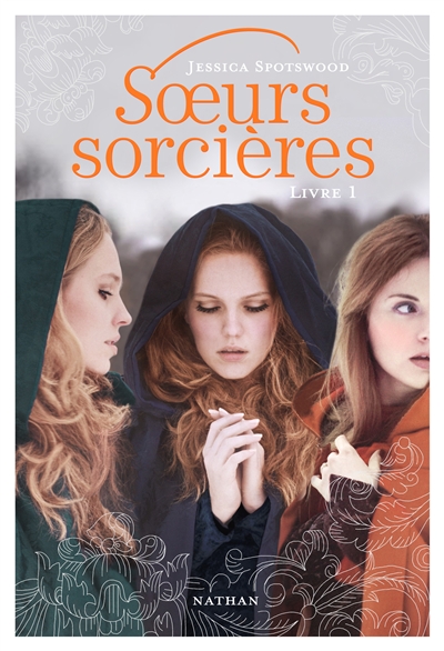 Soeurs sorcieres: livre 1 - vol01