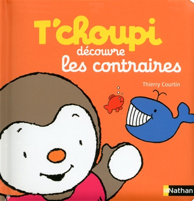 T'choupi decouvre les contraires