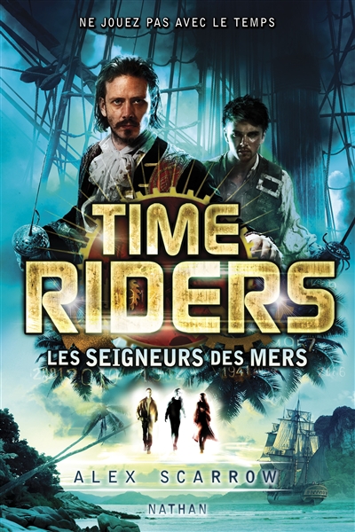 Time riders 7: les seigneurs des mers - vol07