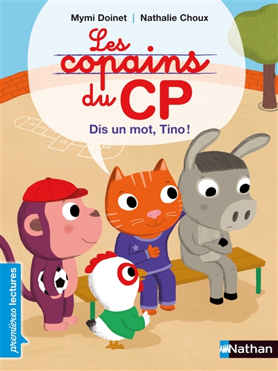 Les copains du cp: dis un mot, tino !