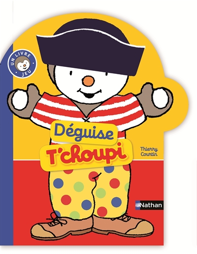 Deguise t'choupi