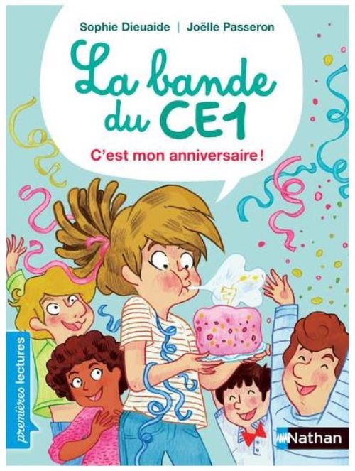 La bande du ce1 : c'est mon anniversaire