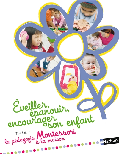 Eveiller, epanouir, encourager son enfant