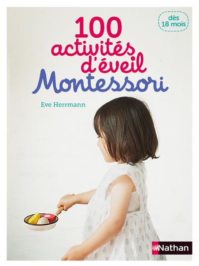 100 activites d'eveil montessori: 18 mois