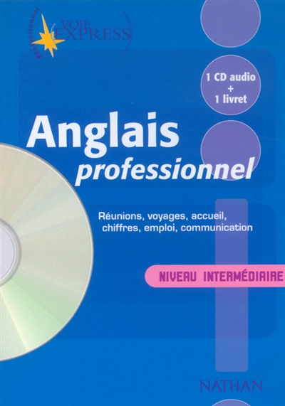 Anglais professionnel niveau intermediaire voie express professionnel livre + cd audio