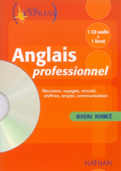 Anglais professionnel niveau avance voie express professionnel livre + cd audio