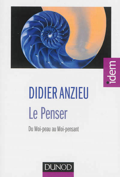 Le penser - du moi-peau au moi-pensant