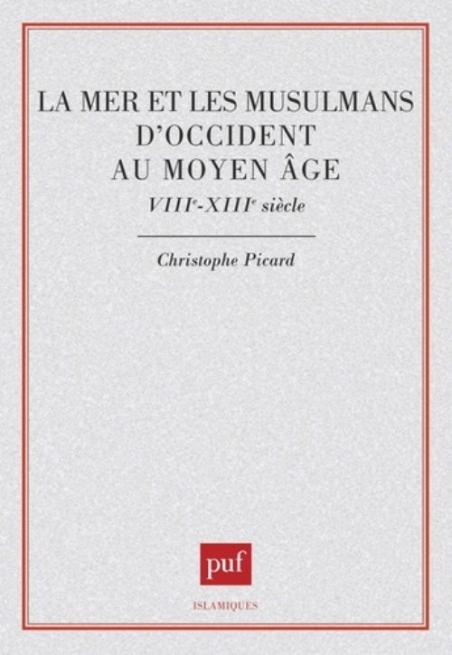 La mer et les musulmans d'occident au moyen-age
