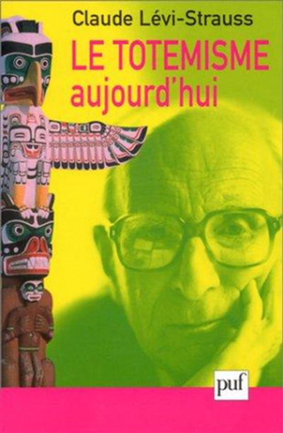 Le totemisme aujourd'hui