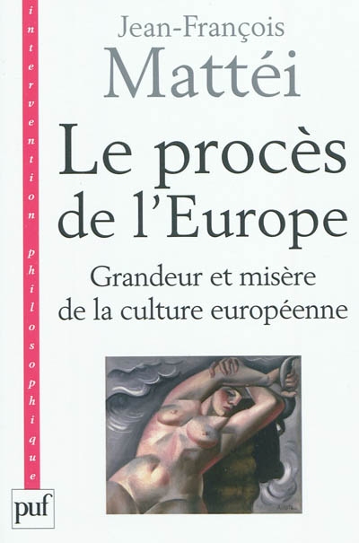 Le proces de l'europe - grandeur et misere de la culture europeenne