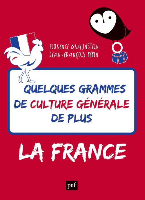 Quelques grammes de culture generale de plus. la france
