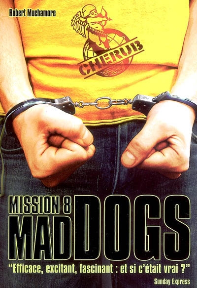 Cherub - t08 - cherub mission 8: mad dogs