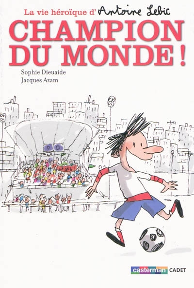 La vie heroique d'antoine lebic - t03 - champion du monde
