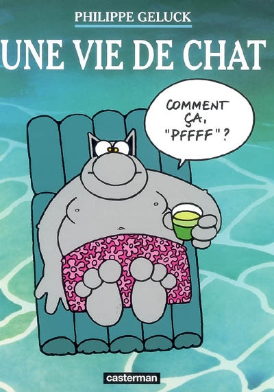 Les albums du chat - t15 - une vie de chat