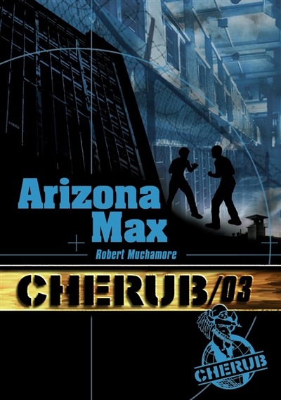 Cherub - t03 - cherub mission 3: arizona max