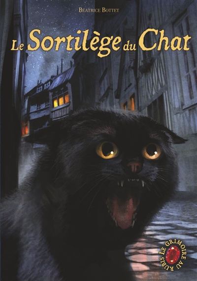 Le grimoire au rubis - t02 - le sortilege du chat