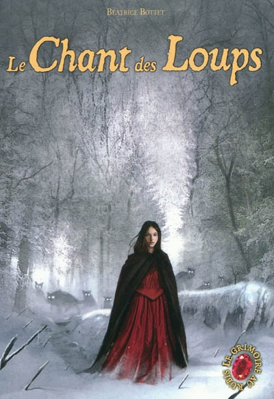 Le grimoire au rubis - t03 - le chant des loups