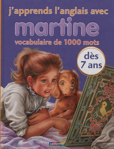 J'apprends l'anglais avec martine - vocabulaire de 1000 mots