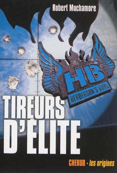 Henderson's boys - t06 - henderson's boys - tireurs d'elite