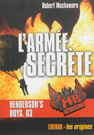 Henderson's boys - t03 - henderson's boys - l'armee secrete