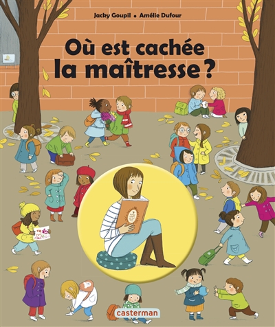 Ou est cachee la maitresse ?
