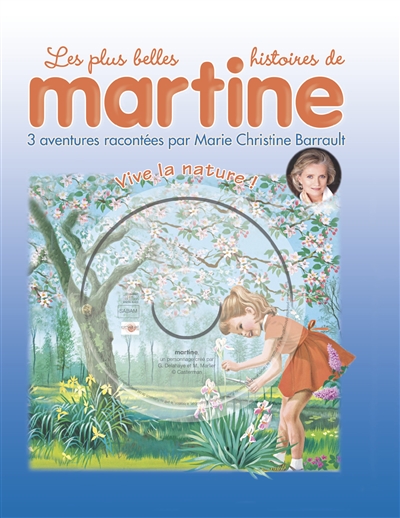 Les plus belles histoires de martine - t19 - vive la nature ! - 3 aventures racontees par marie chri