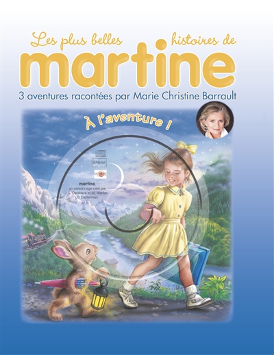 Les plus belles histoires de martine - t20 - a l'aventure ! - 3 aventures racontees par marie christ
