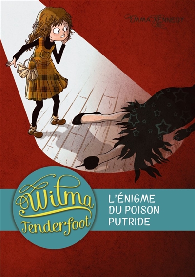 Wilma tenderfoot - t02 - l'enigme du poison putride