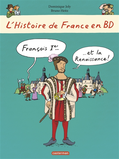 L'histoire de France en BD - François 1er et la Renaissance 