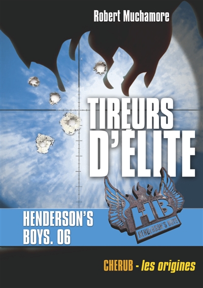 Henderson's boys - t06 - henderson's boys - tireurs d'elite