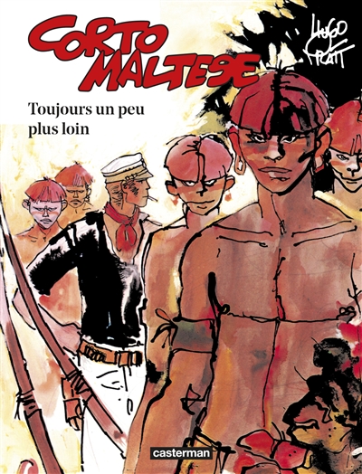 Corto maltese - t03 - toujours un peu plus loin